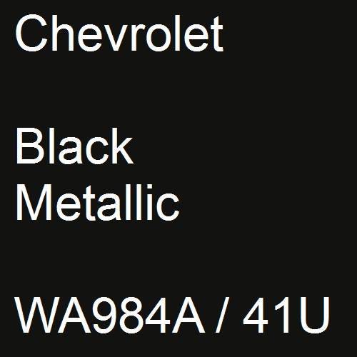 Chevrolet, Black Metallic, WA984A / 41U.